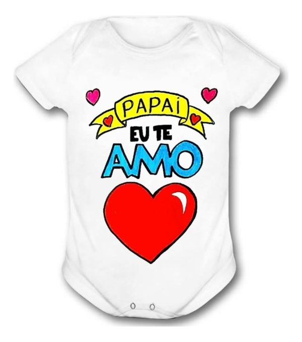 Body De Bebê Dia Dos Pais Papai Eu Te Amo